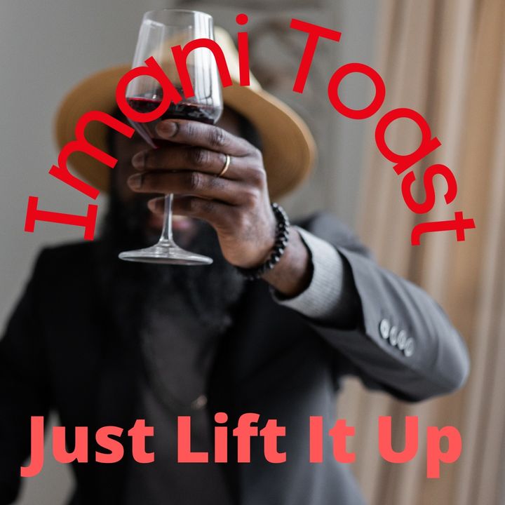 Imani Toast - Just Lift it Up