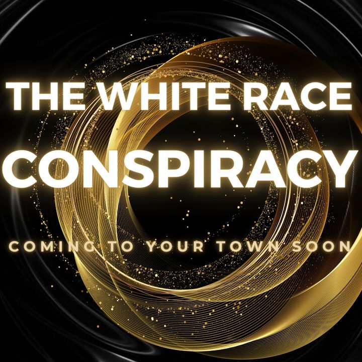 The White Race Conspiracy
