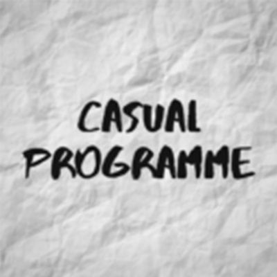 Casual Programme