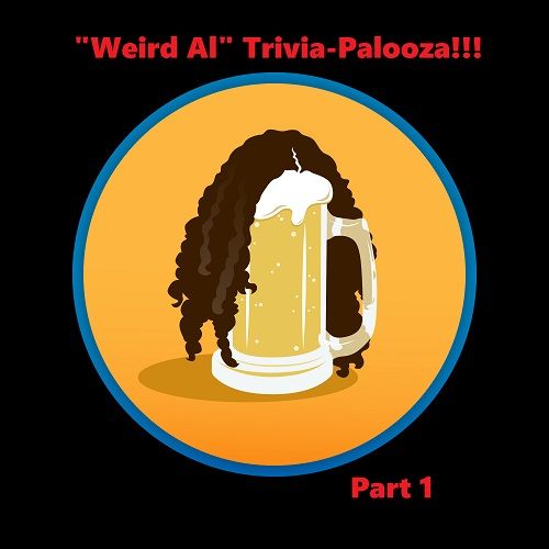 ”Weird Al” Trivia-Palooza: Part 1