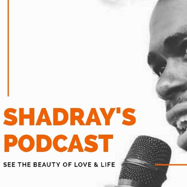 Shadray's Podcast