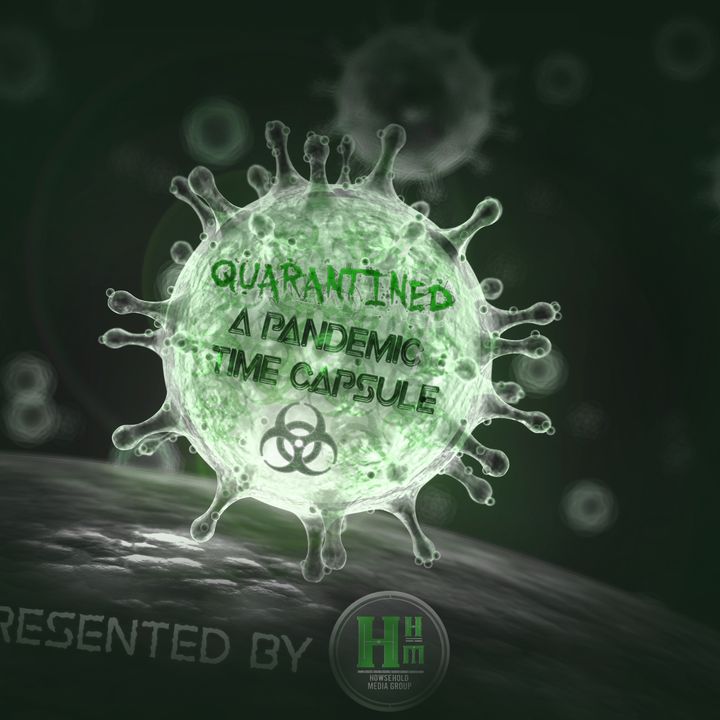 QUARANTINED: A Pandemic Time Capsule