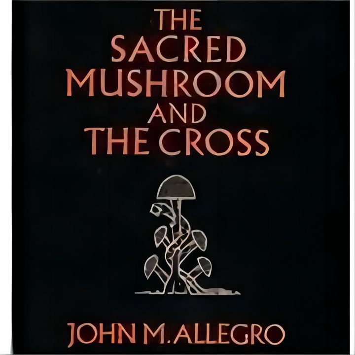 The Controversial Connection: Exploring The Sacred Mushroom And The Cross