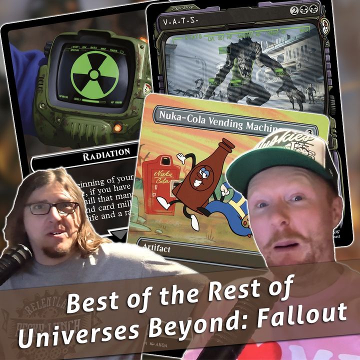 Commander Cookout Podcast, Ep 423 - Universes Beyond FALLOUT (Not) Set Review