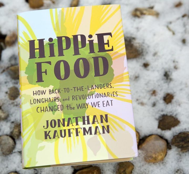 Jonathan Kauffman Hippie Food