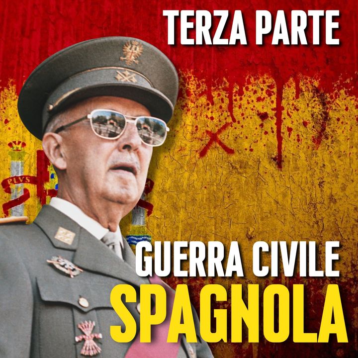 La Guerra Civile Spagnola - Terza Parte - La Lunga Eredita' Di Franco