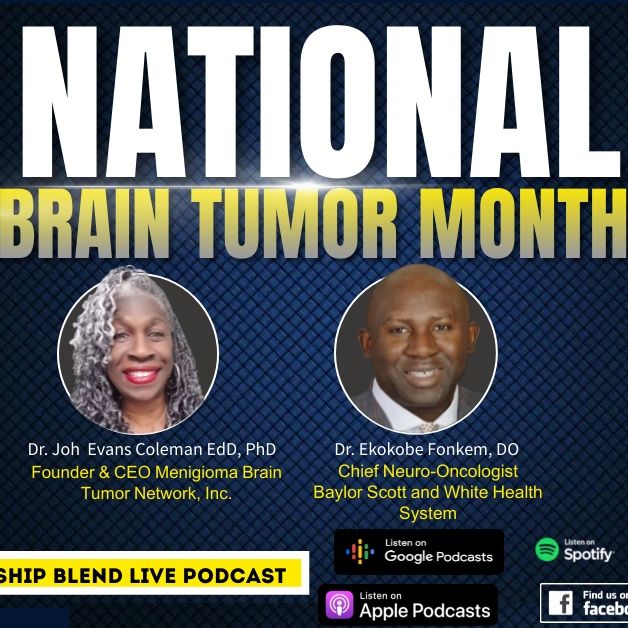 Surving & understanding a brain tumor w/ Dr. Joh Evans Coleman and Dr. Ekokobe Fonkem