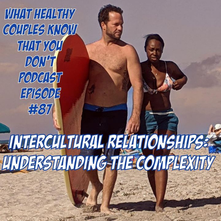 INTERCULTURAL RELATIONSHIPS: UNDERSTANDING THE COMPLEXITY