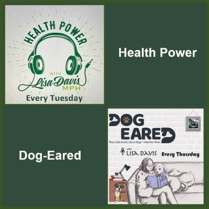 DOG-EARED with Lisa Davis. They write about dogs. I interview them AND the Health Power podcast.