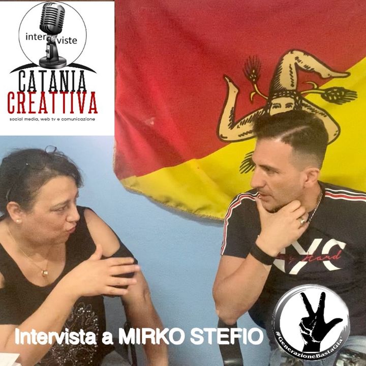 Uniti per una Sicilia Libera ed Autonoma - Intervista a Mirko Stefio - “Generazione Basta Già” -