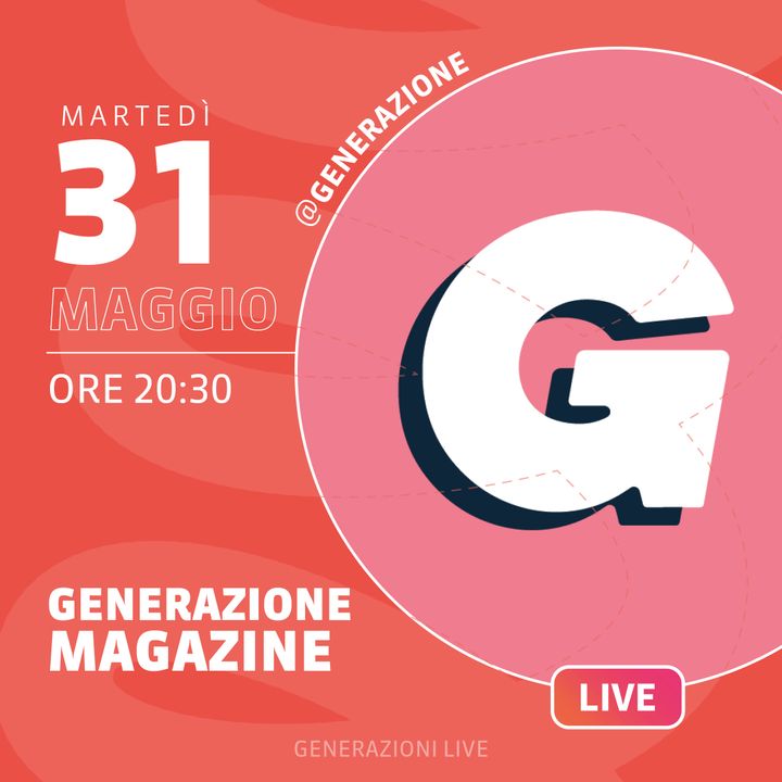 Generazioni LIVE! | Generazione Magazine