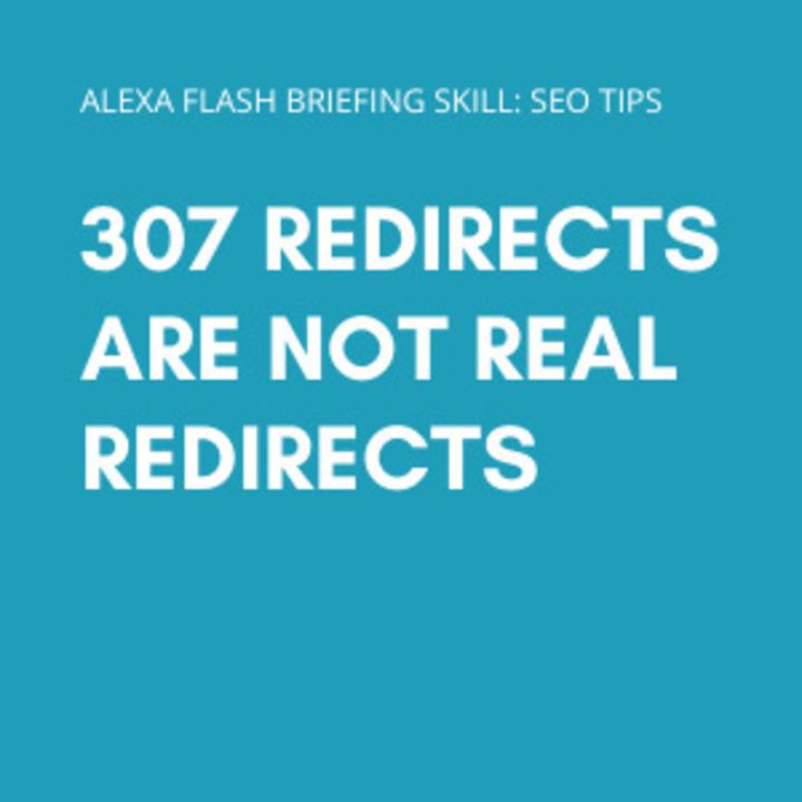 Episode 118: 307 Redirects are not real redirects