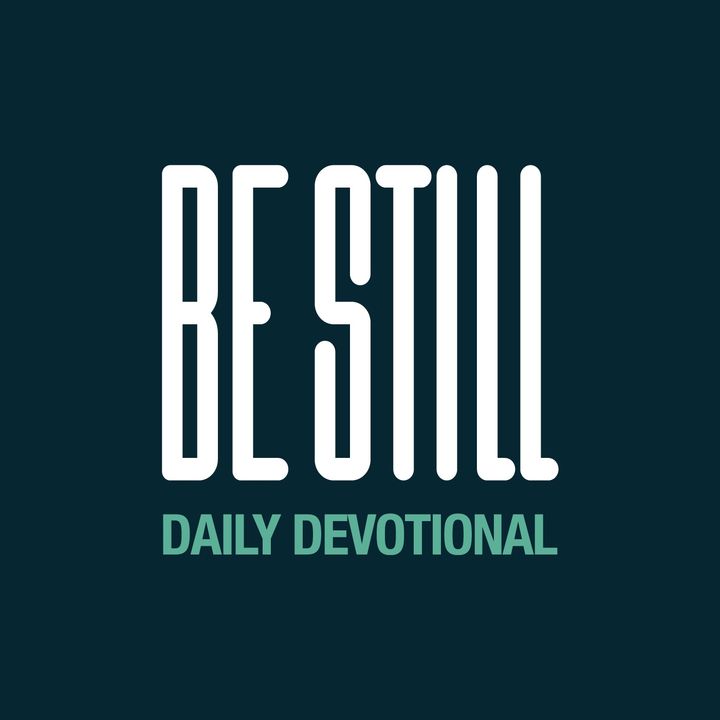 Be Still: Daily Devotional