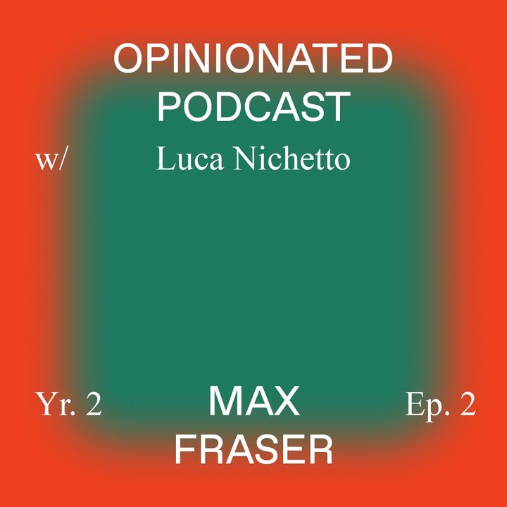 Luca Nichetto with Max Fraser