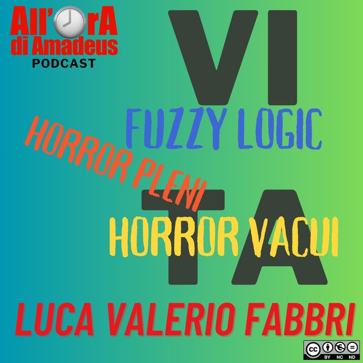 Luca Valerio - La vita è una sottile fuzzy logic fra horror vacui e horror pleni