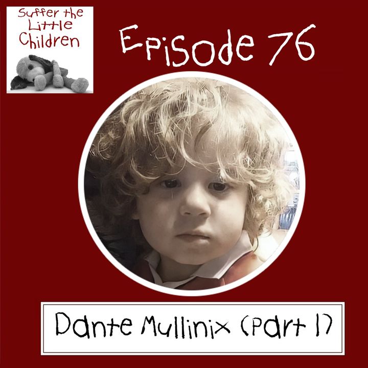 (Re-Release) Episode 76: Dante Mullinix (Part 1)
