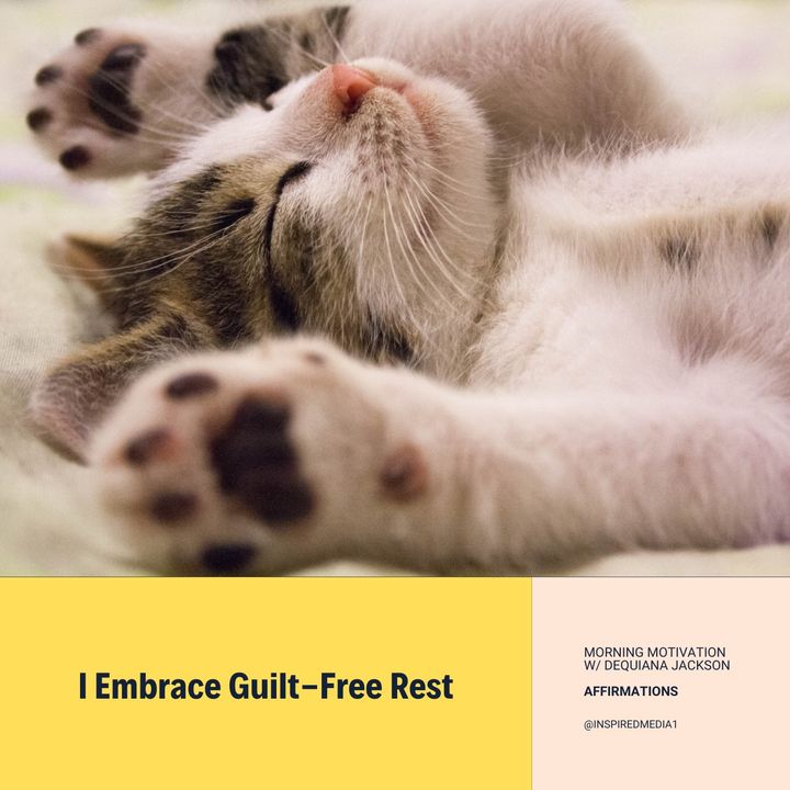 I Embrace Guilt-Free Rest - Affirmation Series