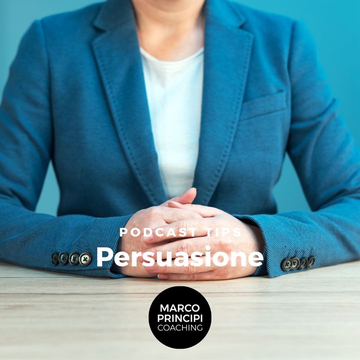 Podcast Tips "La Persuasione"
