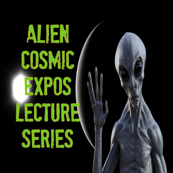 Alien Cosmic Expo - LEN KASTEN - Planet Serpo