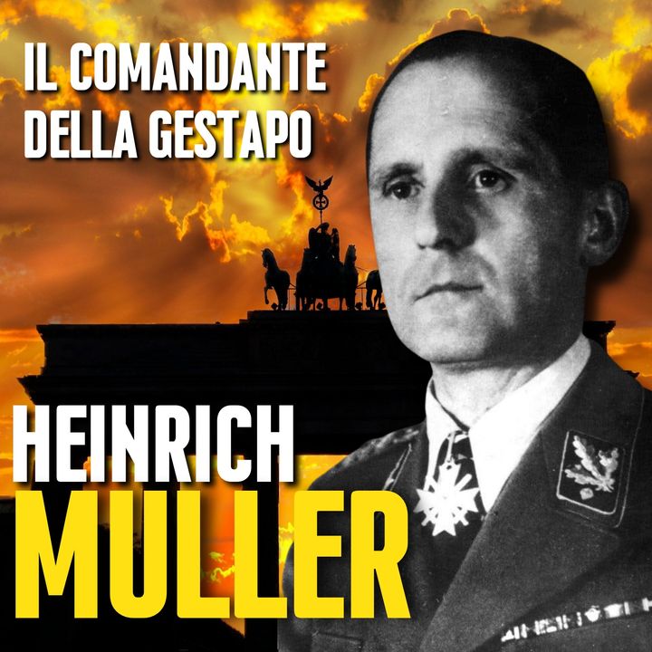Lo SPIETATO Comandante Della GESTAPO: Heinrich Müller