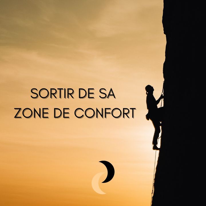 2- Faut-il sortir de sa zone de confort pour grandir ?