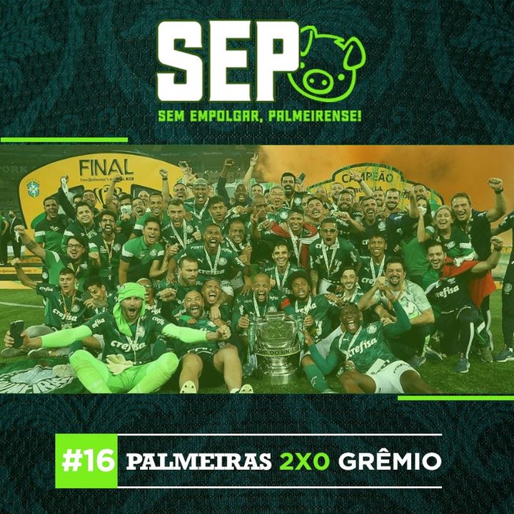 EP16: Palmeiras 2x0 Grêmio