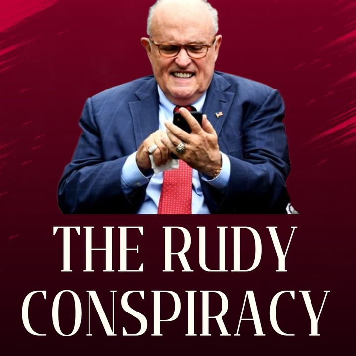 The Rudy Conspiracy