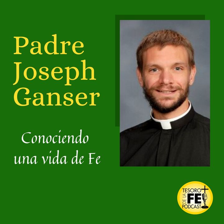 Conociendo al Padre Joseph Ganser