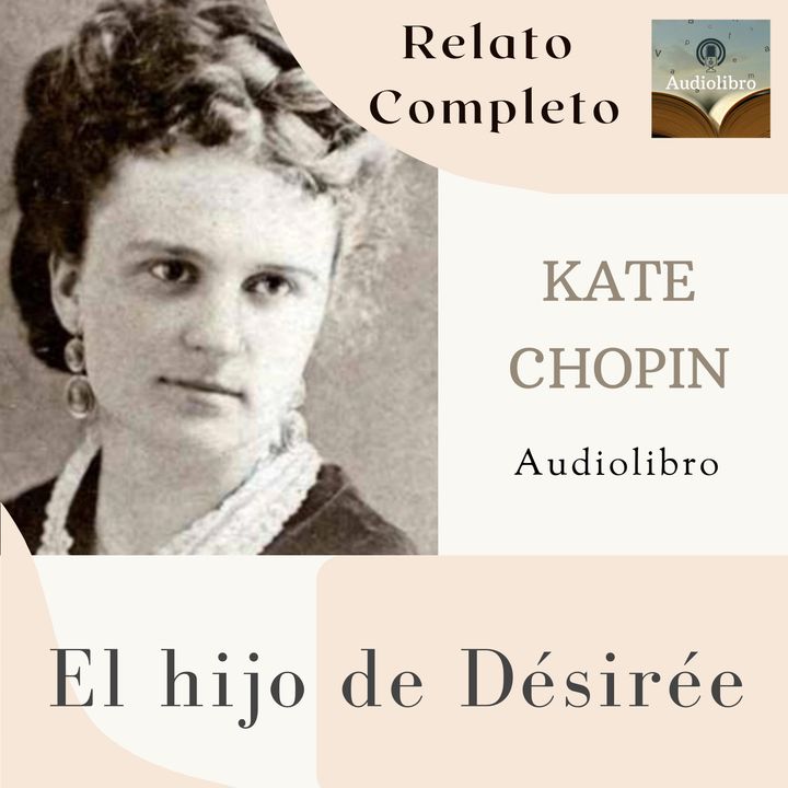 El hijo de Desirée de Kate Chopin