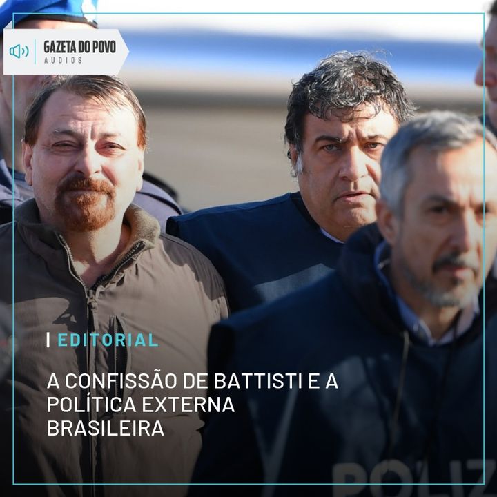 Editorial: A confissão de Battisti e a política externa brasileira