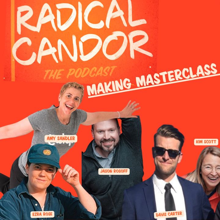 Making Masterclass — Radically Candid Conversations 5 | 24