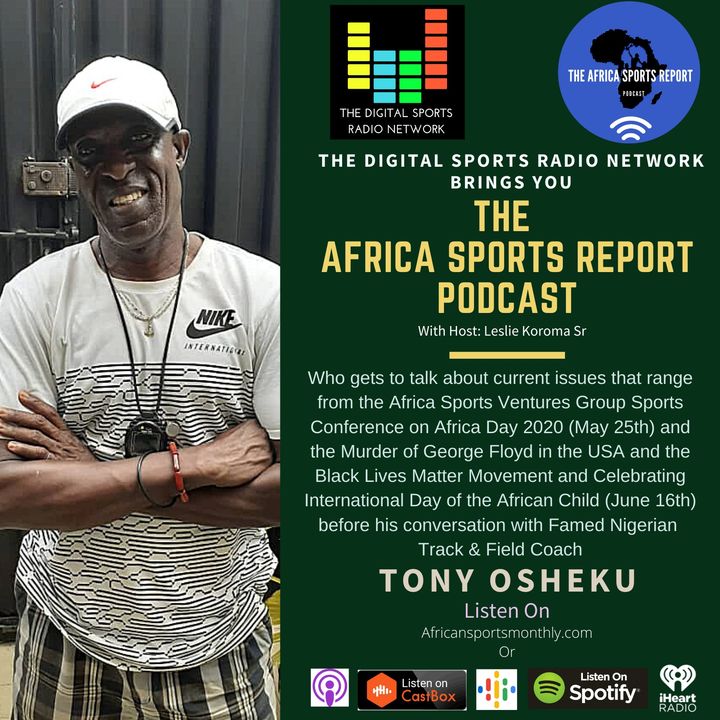 Recapping Current Events and Talking Track & Field with Tony Osheku of Nigeria