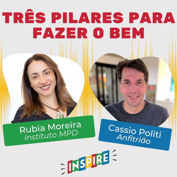 #009 Voluntariado empresarial e o orgulho de pertencer | Rubia Moreira (Instituto MPD Engenharia)