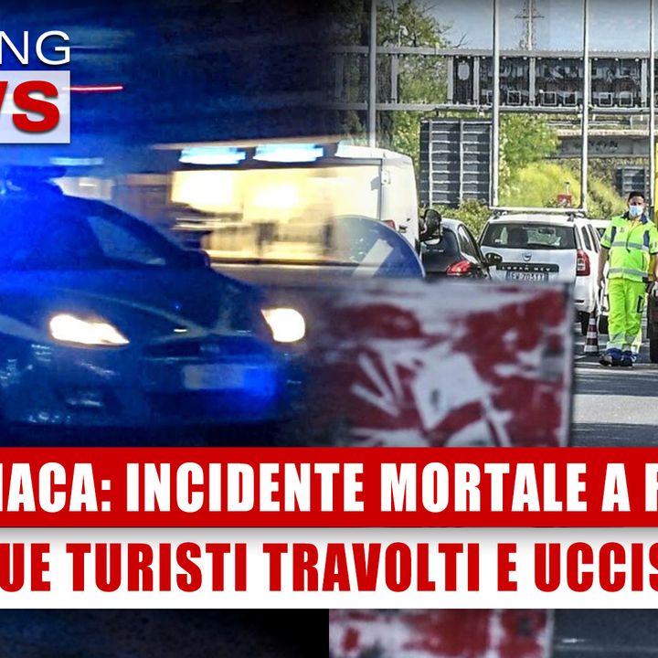Incidente a Roma: Due Turisti Travolti E Uccisi!