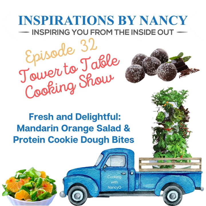 Cooking with Nancy O: Fresh and Delightful: Mandarin Orange Salad & Protein Cookie Dough Bites