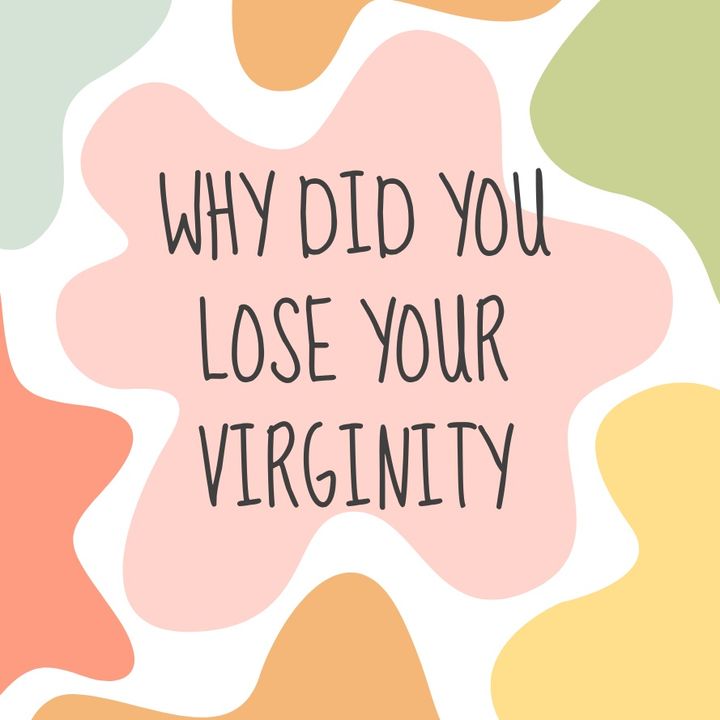 When Did You Lose Your Virginity
