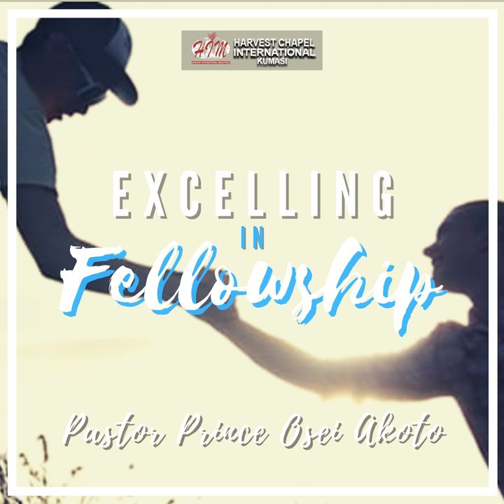 Excelling in Fellowship - Part 5