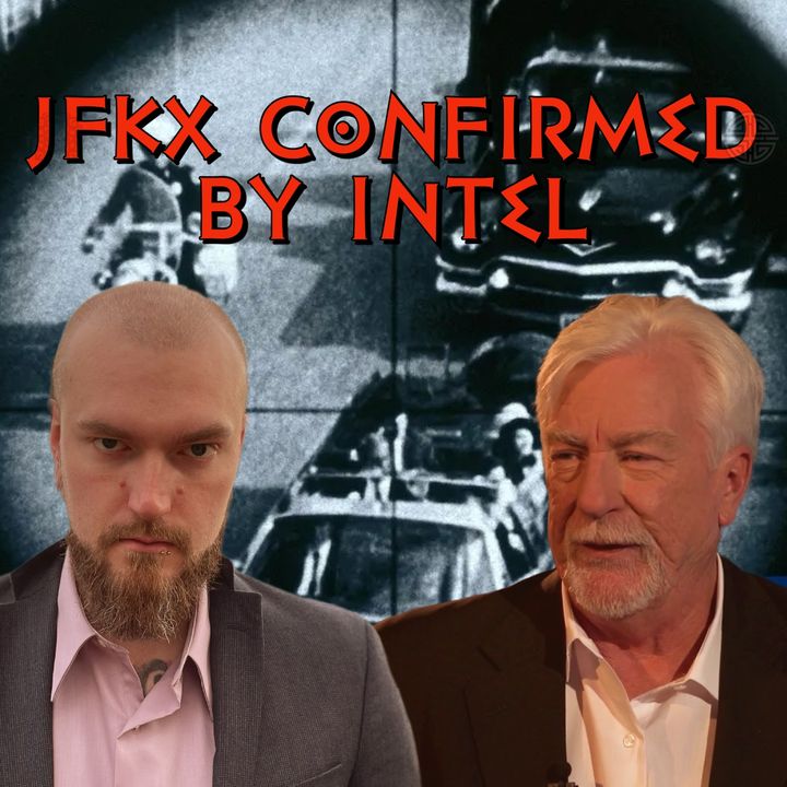 JFK X Confirmed by Intel | Jay Weidner