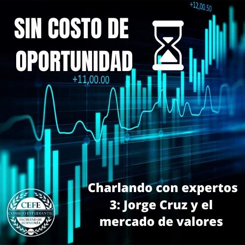 Charlando con expertos 3: Jorge cruz y el mercado de valores.