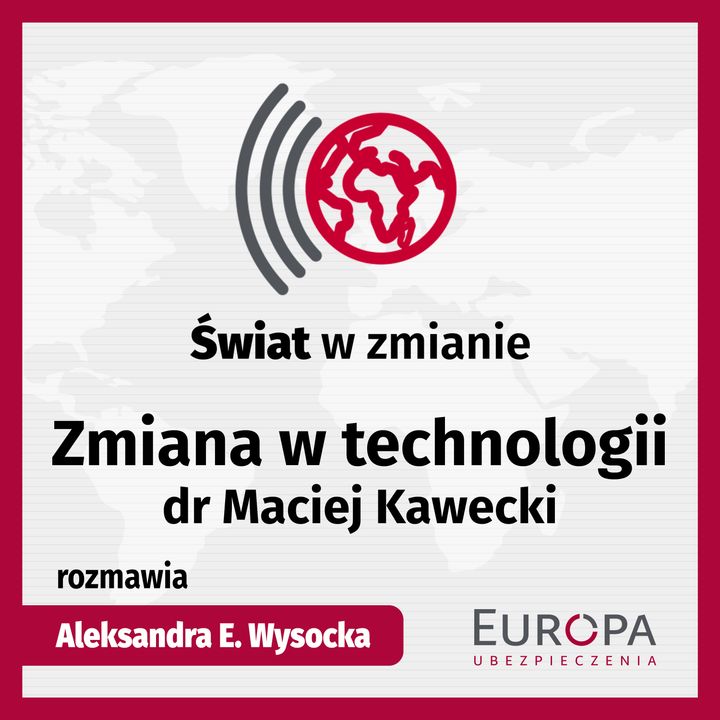 Zmiana w technologii - dr Maciej Kawecki