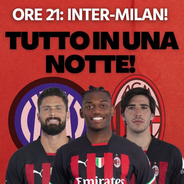 Inter-Milan: tutto in una notte! | Mattino Milan
