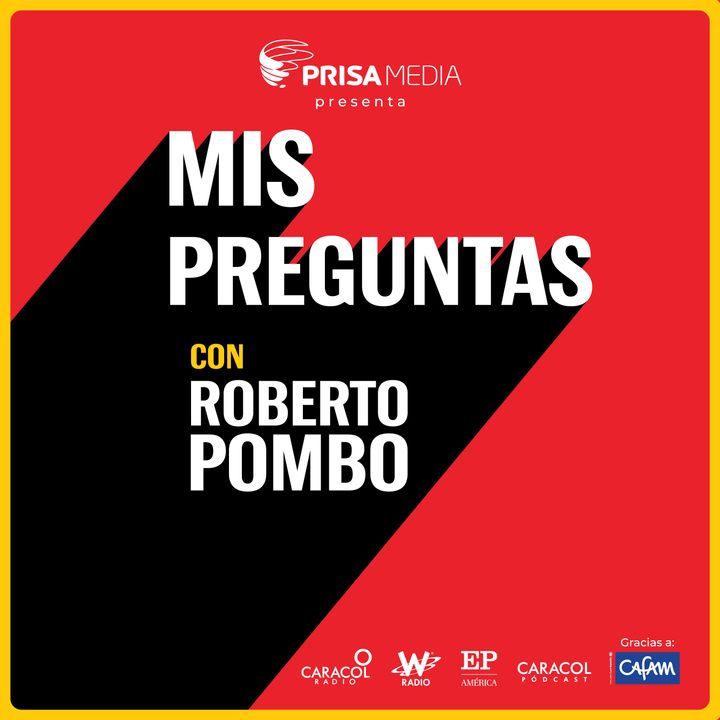 Mis Preguntas con Roberto Pombo