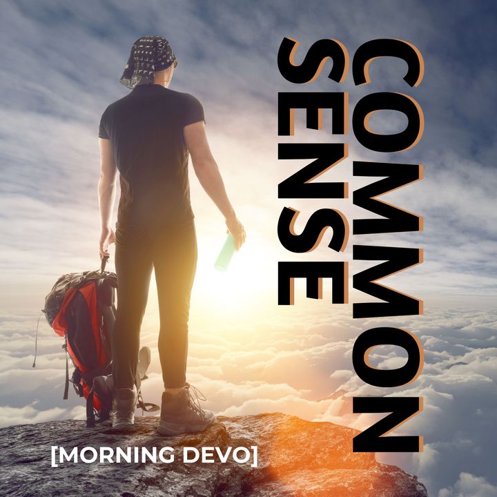 Common Sense [Morning Devo]