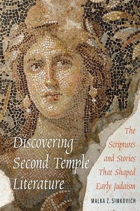 Malka Z. Simkovich – Discovering Second Temple Literature