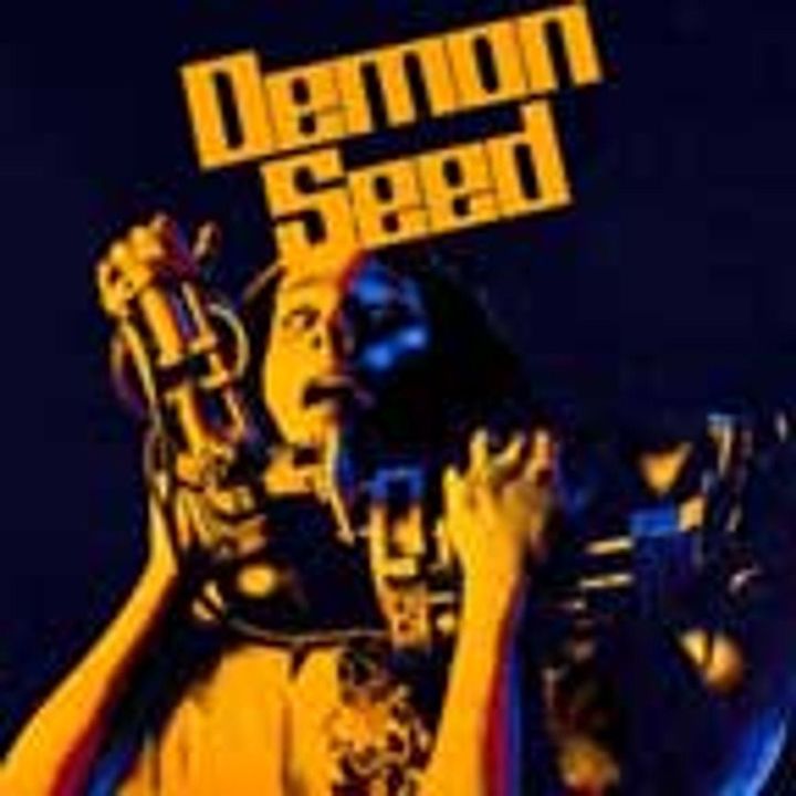 Episode 257: Demon Seed (1977)
