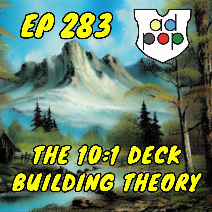 Commander ad Populum, Ep 283 - The 10:1 Deckbuilding Theory