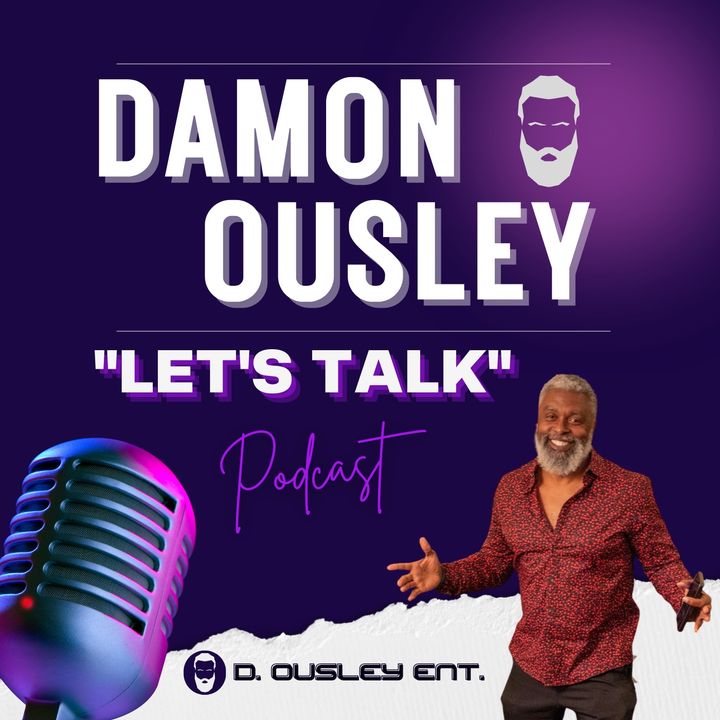 Let's Talk with Damon Ousley