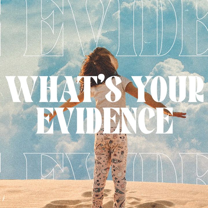 What’s Your Evidence? | Pastor Dennis Cummins | ExperienceChurch.tv