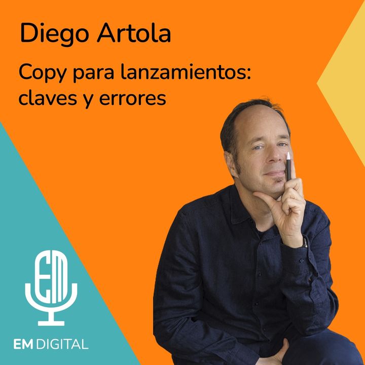 Diego Artola. Copy para lanzamientos: claves y errores
