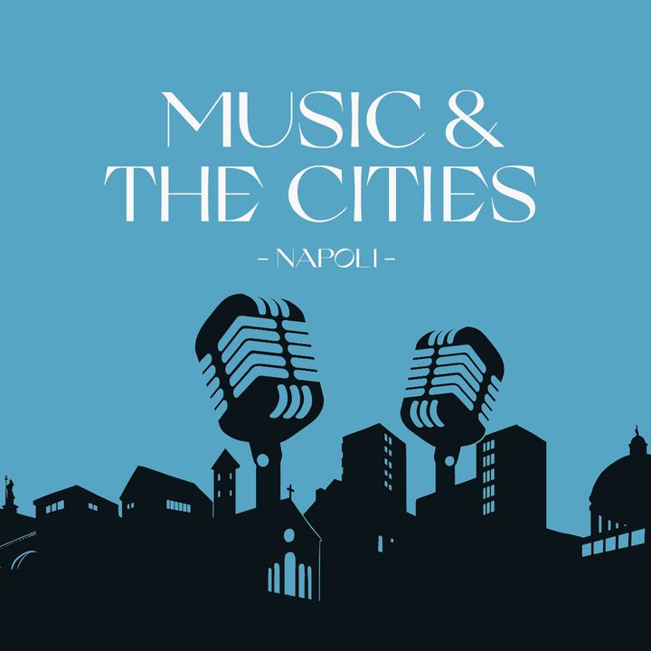 Music & The Cities (EN) | Napoli